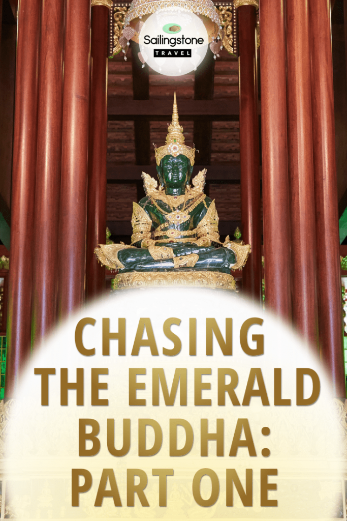 Chasing the Emerald Buddha: Part One